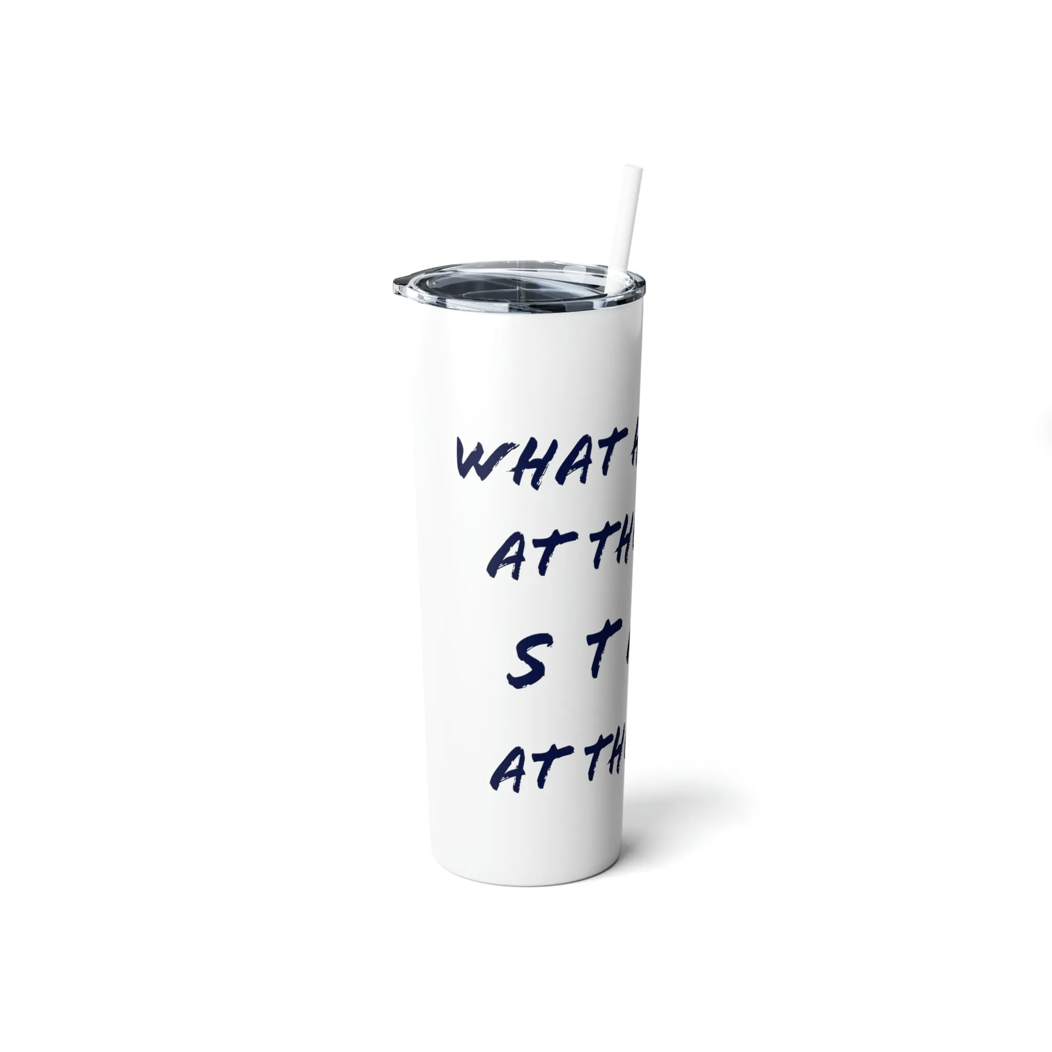 What Happens at the lake - Skinny Steel Tumbler with Straw, 20oz