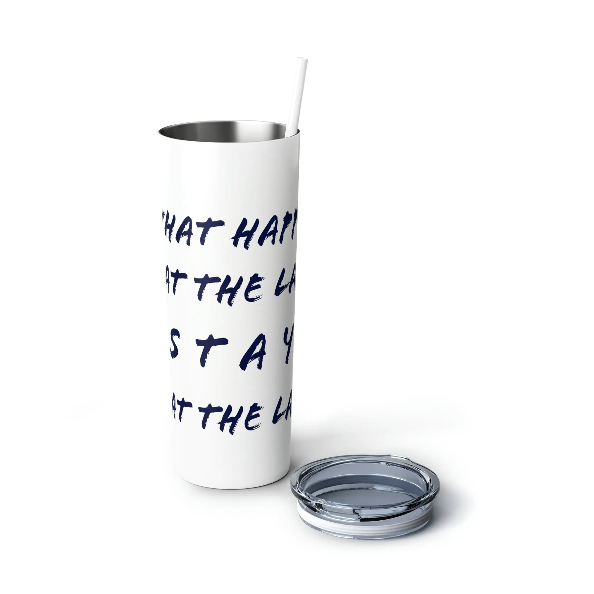 What Happens at the lake - Skinny Steel Tumbler with Straw, 20oz